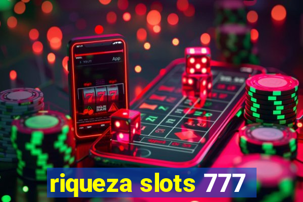 riqueza slots 777